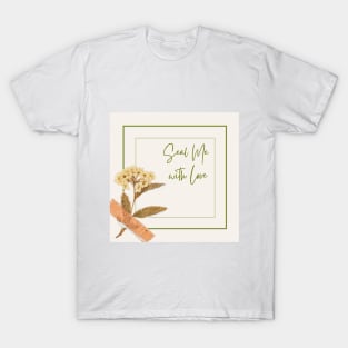 seal me with love T-Shirt